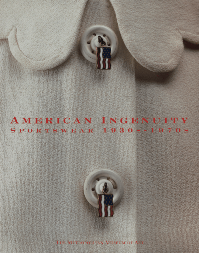 American Ingenuity: Sportswear, 1930s–1970s Martin, Richard (1998)