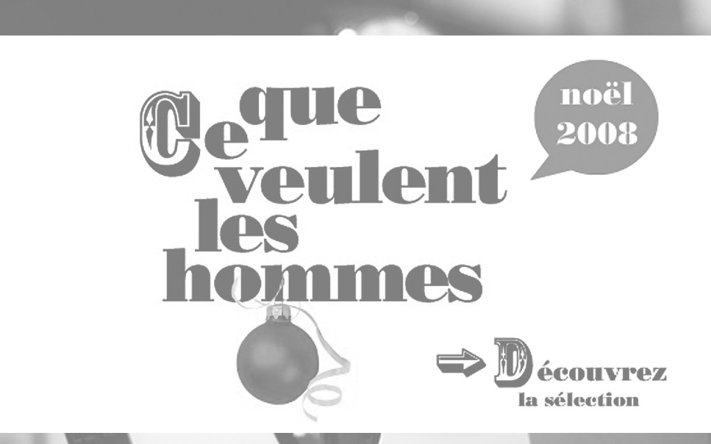 Noel 2008, ce que veulent les&nbsp;hommes